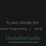 Tiling Problem Visualisation GeeksforGeeks