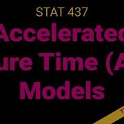 041 Accelerated Failure Time Models Theory
