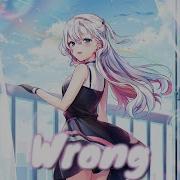 Nightcore Wrong Bass Boosted