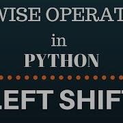 BITWISE LEFTSHIFT OPERATOR IN PYTHON