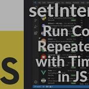 How To Use SetInterval In JavaScript How To Run Code Repeatedly With Timers