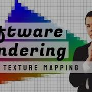 Software Rendering 7 Texture Mapping