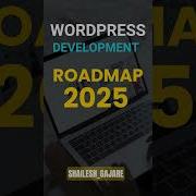 Complete WordPress Development Roadmap 2025