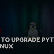 How To Upgrade Python On Linux VPS Tutorial