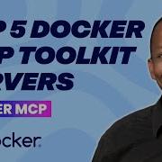 Top 5 Docker MCP Toolkit Servers Docker Tutorial