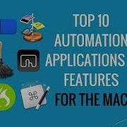 Top 10 Mac Automation Programs And Features For Maxium Productivity
