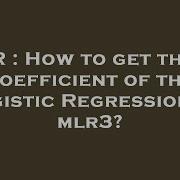 R How To Get The Coefficient Of The Logistic Regression In Mlr3
