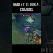 HARLEY TUTORIAL COMBOS Mobilelegends Mlbb Harley