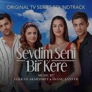 Sevdim Seni Bir Kere Kimse Bilmez Acoustic Original TV Series Soundtrack