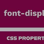 CSS Property Font Display Explained