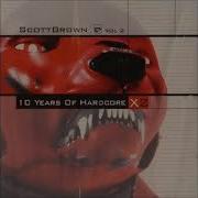 SCOTT BROWN 2005 10 Years Of Hardcore Vol 2 1 CD