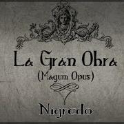 La Gran Obra Nigredo 1