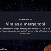 Vim Universe Vim As A Merge Tool