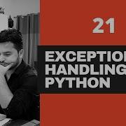 21 Exception Handling In Python Try Except Finally Raise Keyword Python Tutorials For Beginners
