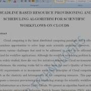 DEADLINE BASED RESOURCE PROVISIONING AND SCHEDULING ALGORITHM FOR SCIENTIFIC WORKFLOWS ON CLOUDS