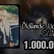 Öldümde Uyandım Slow
