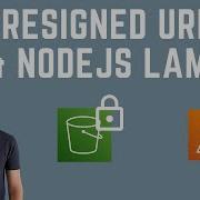 Генерация предопределенного URL адреса в S3 и Lambda Учебное пособие по NodeJS