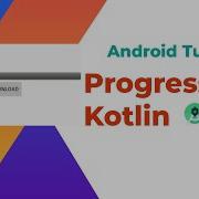 How To Make Progress Bar Kotlin Android Studio