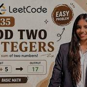 Add Two Integers LeetCode 2235 Step By Step Explanation Code