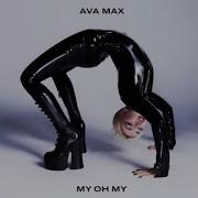 Ava Max My Oh My Official Version