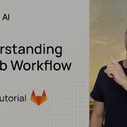 Что такое рабочий процесс GitLab GitLab Flow Учебное пособие по GitLab для начинающих Часть 3