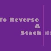 Interview Question How To Reverse A Stack Using Double Recursion
