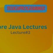 3 CoreJavaLectures Scanner Class In Java Conditional Statements In Java