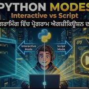 Modes Of Program Execution In Python Interactive Vs Script Mode Explained