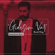 Burak King Gidesin Var Berkay Çandır Remix 2020