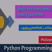 Python Builtin Functions Input Function Eval Function Type Funct Print Function Malayalam Tutorial
