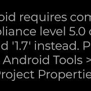 Java Android Requires Compiler Compliance Level 5 0 Or 6 0 Found 1 7 Instead 5solution