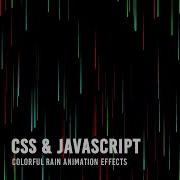 Colorful Rain Animation Effects Using Html CSS Vanilla Javascript Steps In Description