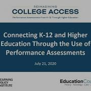 Webinar Connecting K 12 And Higher Education Through The Use Of Performance Assessments