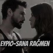 Eypio Sana Rağmen