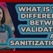 What Is The Difference Between Validation And Sanitization