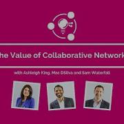 The Value Of Collaborative Networks