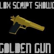 Roblox Script Showcase Golden Gun Void Script Builder Place 2