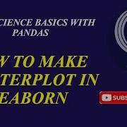 17 How To Make Scatterplot From Dataframe Columns In Seaborn Python