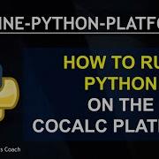 Running Python Codes Online Using The CoCalc Platform Online Python Programming Environments