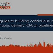 Building Continuous Integration And Continuous Delivery CI CD Pipelines Workshop Creatio