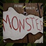 Future Royalty Monster Official Video