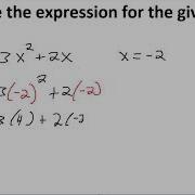 Evaluate The Expression For The GIven Value