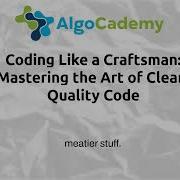 Coding Like A Craftsman Mastering The Art Of Clean Quality Code
