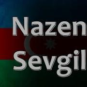 Azerbaijani Folk Song Nazende Sevgilim