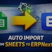 ERPNext Google Sheet Integration Auto Create And Update Records