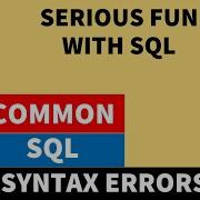 Common SQL Syntax Errors Oracle SQL Syntax Errors