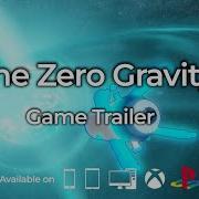 The Zero Gravity Official Trailer Roblox