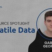 Open Source Spotlight Versatile Data Kit Gabriel Georgiev