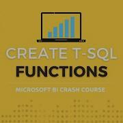Создание функций в SQL Server с использованием T SQL