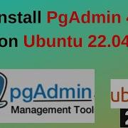 Unlock PostgreSQL Power Install PgAdmin 4 On Ubuntu 22 04 In 4 Minutes 2025 Updated